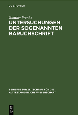 Untersuchungen der sogenannten Baruchschrift von Wanke,  Gunther