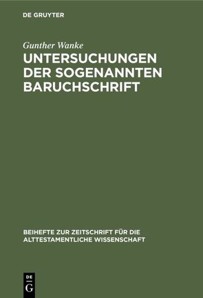 Untersuchungen der sogenannten Baruchschrift von Wanke,  Gunther