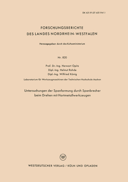 Untersuchungen der Spanformung durch Spanbrecher beim Drehen mit Hartmetallwerkzeugen von Opitz,  Herwart