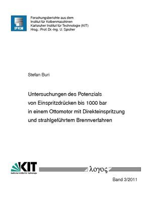 Untersuchungen des Potenzials von Einspritzdrücken bis 1000 bar in einem Ottomotor mit Direkteinspritzung und strahlgeführtem Brennverfahren von Buri,  Stefan