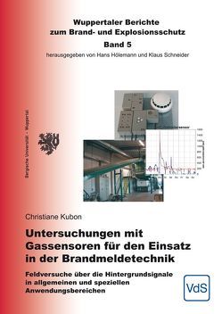 Untersuchungen mit Gassensoren für den Einsatz in der Brandmeldetechnik von Kubon,  Christiane