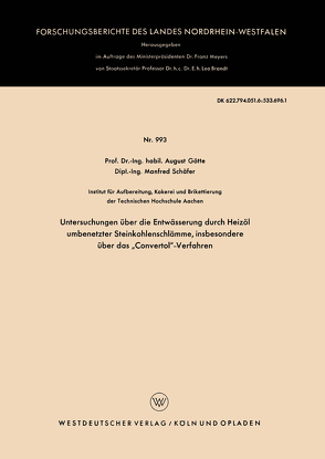 Untersuchungen über die Entwässerung durch Heizöl umbenetzter Steinkohlenschlämme, insbesondere über das „Convertol“-Verfahren von Götte,  August