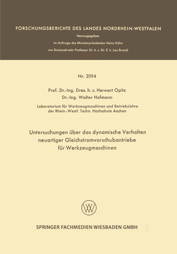 Untersuchungen über das dynamische Verhalten neuartiger Gleichstromvorschubantriebe für Werkzeugmaschinen von Hofmann,  Walter, Opitz,  Herwart