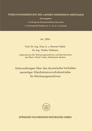 Untersuchungen über das dynamische Verhalten neuartiger Gleichstromvorschubantriebe für Werkzeugmaschinen von Hofmann,  Walter, Opitz,  Herwart