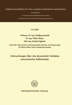 Untersuchungen über das dynamische Verhalten pneumatischer Stellantriebe von Backé,  Wolfgang