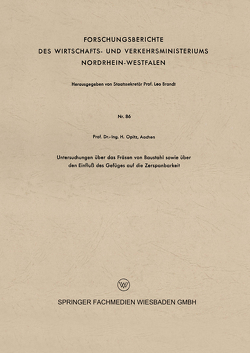 Untersuchungen über das Fräsen von Baustahl sowie über den Einfluß des Gefüges auf die Zerspanbarkeit von Opitz,  Herwart