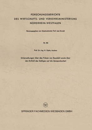 Untersuchungen über das Fräsen von Baustahl sowie über den Einfluß des Gefüges auf die Zerspanbarkeit von Opitz,  Herwart