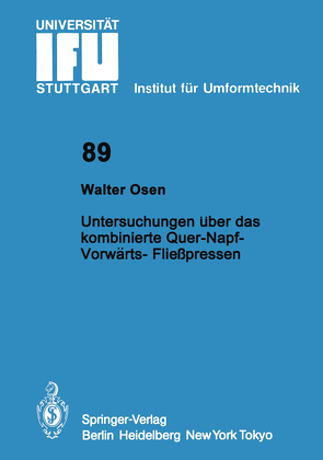 Untersuchungen über das kombinierte Quer-Napf-Vorwärts-Fließpressen von Osen,  Walter