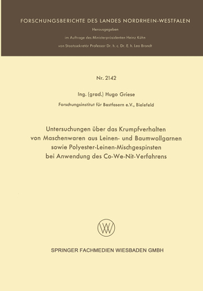 Untersuchungen über das Krumpfverhalten von Maschenwaren aus Leinen- und Baumwollgarnen sowie Polyester-Leinen-Mischgespinsten bei Anwendung des Co-We-Nit-Verfahrens von Griese,  Hugo