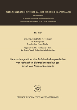 Untersuchungen über das Stoßdurchschlagsverhalten von technischen Elektrodenanordnungen in Luft von Atmosphärendruck von Hövelmann,  Friedhelm