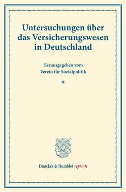 Untersuchungen über das Versicherungswesen in Deutschland.