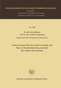 Untersuchungen über den Anteil von Kohle und Eisen im Staubniederschlag innerhalb des mittleren Ruhrgebietes von Hoffmann,  Alex