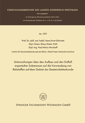 Untersuchungen über den Aufbau und den Einfluß organischer Substanzen auf die Verwendung von Rohstoffen auf dem Gebiet der Gesteinshüttenkunde von Schwiete,  Hans-Ernst