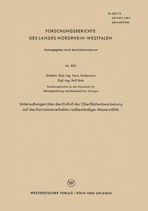 Untersuchungen über den Einfluß der Oberflächenbearbeitung auf das Korrosionsverhalten rostbeständiger Messerstähle von Stüdemann,  Hans