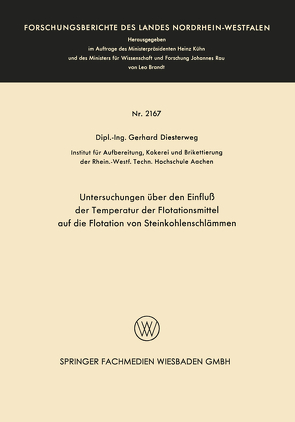 Untersuchungen über den Einfluß der Temperatur der Flotationsmittel auf die Flotation von Steinkohlenschlämmen von Diesterweg,  Gerhard