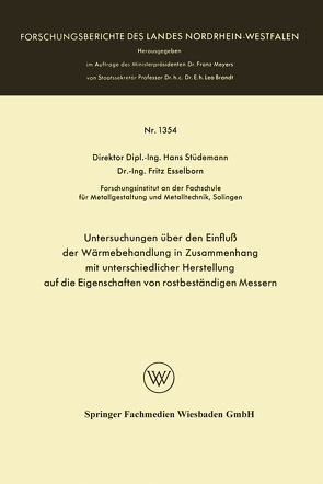 Untersuchungen über den Einfluß der Wärmebehandlung in Zusammenhang mit unterschiedlicher Herstellung auf die Eigenschaften von rostbeständigen Messern von Stüdemann,  Hans