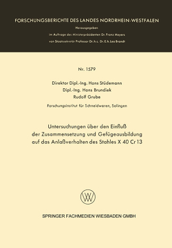 Untersuchungen über den Einfluß der Zusammensetzung und Gefügeausbildung auf das Anlaßverhalten des Stahles X 40 Cr 13 von Stüdemann,  Hans