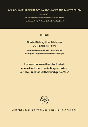 Untersuchungen über den Einfluß unterschiedlicher Herstellungsverfahren auf die Qualität rostbeständiger Messer von Stüdemann,  Hans