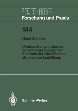 Untersuchungen über den optisch-physiologischen Eindruck der Oberflächenstruktur von Lackfilmen von Schene,  Horst