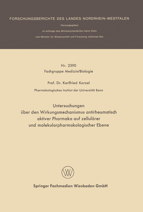 Untersuchungen über den Wirkungsmechanismus antirheumatisch aktiver Pharmaka auf zellulärer und molekularpharmakologischer Ebene von Karzel,  Karlfried