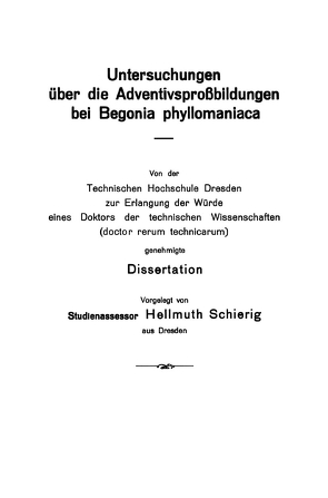 Untersuchungen über die Adventivsproßbildungen bei Begonia phyllomaniaca von Schierig,  Hellmuth