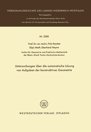 Untersuchungen über die automatische Lösung von Aufgaben der konstruktiven Geometrie von Reutter,  Fritz