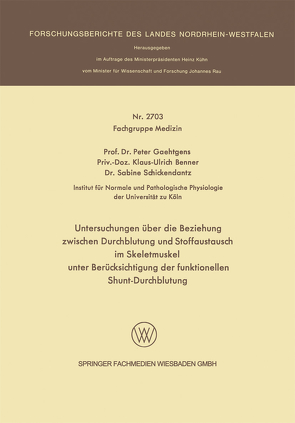 Untersuchungen über die Beziehung zwischen Durchblutung und Stoffaustausch im Skeletmuskel unter Berücksichtigung der funktionellen shunt-Durchblutung von Gaehtgens,  Peter