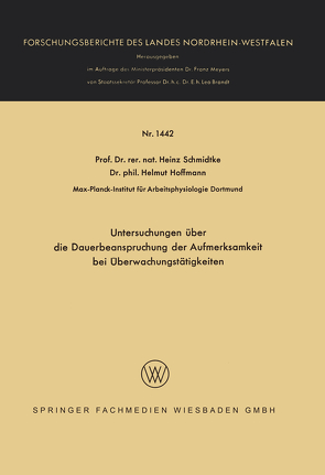 Untersuchungen über die Dauerbeanspruchung der Aufmerksamkeit bei Überwachungstätigkeiten von Hoffmann,  Helmut, Schmidtke,  Heinz