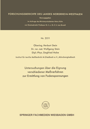 Untersuchungen über die Eignung verschiedener Meßverfahren zur Ermittlung von Fadenspannungen von Hobe,  Siegfried, Stein,  Herbert, Stein,  Wolfgang