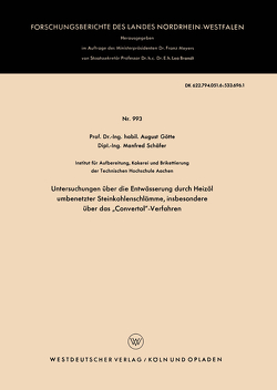 Untersuchungen über die Entwässerung durch Heizöl umbenetzter Steinkohlenschlämme, insbesondere über das „Convertol“-Verfahren von Götte,  August