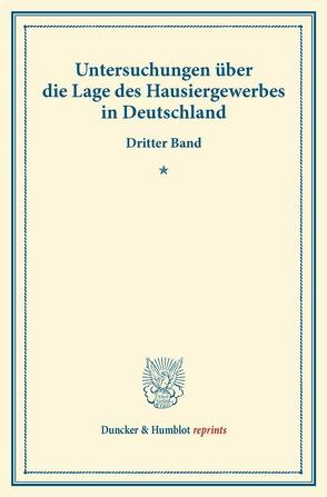 Untersuchungen über die Lage des Hausiergewerbes in Deutschland. von Verein für Socialpolitik