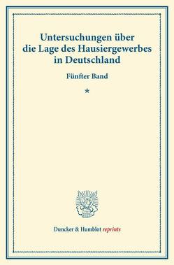 Untersuchungen über die Lage des Hausiergewerbes in Deutschland. von Verein für Socialpolitik