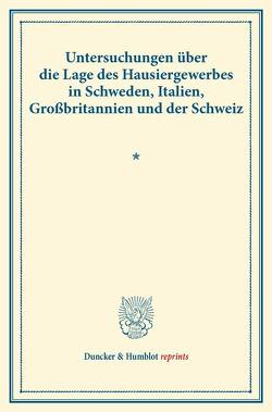 Untersuchungen über die Lage des Hausiergewerbes in Schweden, Italien, Großbritannien und der Schweiz. von Verein für Socialpolitik