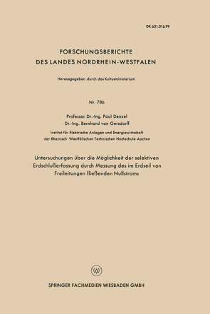 Untersuchungen über die Möglichkeit der selektiven Erdschlußerfassung durch Messung des im Erdseil von Freileitungen fließenden Nullstroms von Denzel,  Paul