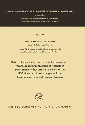 Untersuchungen über die numerische Behandlung von Anfangswertproblemen gewöhnlicher Differentialgleichungssysteme mit Hilfe von LIE-Reihen und Anwendungen auf die Berechnung von Mehrkörperproblemen von Knapp,  Johannes, Reutter,  Fritz