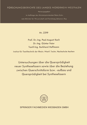 Untersuchungen über die Quersprödigkeit neuer Synthesefasern sowie über die Beziehung zwischen Querschnittsform bzw. -aufbau und Quersprödigkeit bei Synthesefasern von Feier,  Günter, Hoffmann,  Burkhard, Koch,  Paul-August