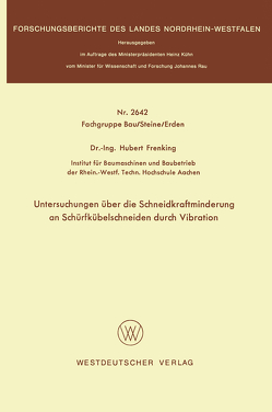 Untersuchungen über die Schneidkraftminderung an Schürfkübelschneiden durch Vibration von Frenking,  Hubert