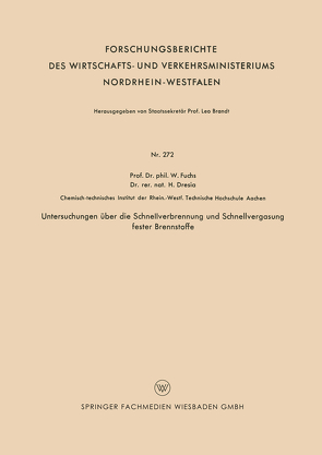 Untersuchungen über die Schnellverbrennung und Schnellvergasung fester Brennstoffe von Fuchs,  Walter Maximilian