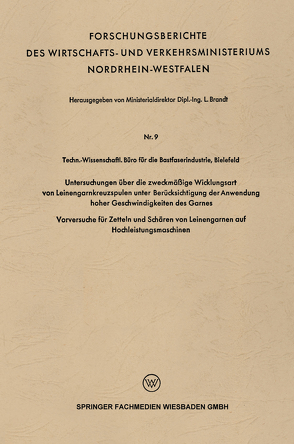 Untersuchungen über die zweckmäßige Wicklungsart von Leinengarnkreuzspulen unter Berücksichtigung der Anwendung hoher Geschwindigkeiten des Garnes von Brandt,  L.