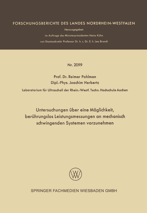 Untersuchungen über eine Möglichkeit, berührungslos Leistungsmessungen an mechanisch schwingenden Systemen vorzunehmen von Herbertz,  Joachim, Pohlman,  Reimar