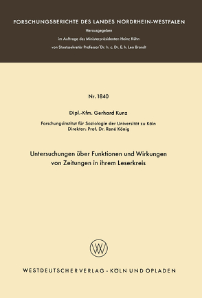 Untersuchungen über Funktionen und Wirkungen von Zeitungen in ihrem Leserkreis von Kunz,  Gerhard