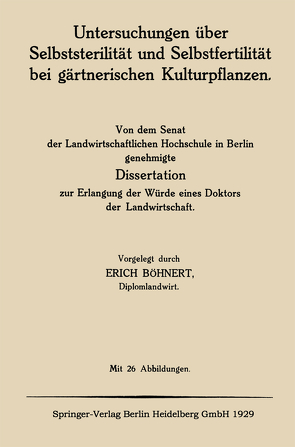 Untersuchungen über Selbststerilität und Selbstfertilität bei gärtnerischen Kulturpflanzen von Böhnert,  Erich