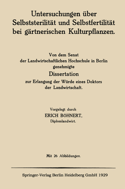 Untersuchungen über Selbststerilität und Selbstfertilität bei gärtnerischen Kulturpflanzen von Böhnert,  Erich