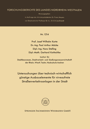 Untersuchungen über technisch-wirtschaftlich günstige Ausbauelemente für niveaufreie Straßenverkehrsanlagen in der Stadt von Korte,  Josef Wilhelm