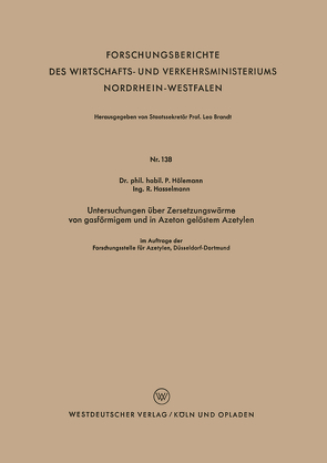 Untersuchungen über Zersetzungswärme von gasförmigem und in Azeton gelöstem Azetylen von Hölemann,  Paul