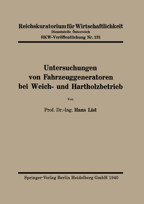 Untersuchungen von Fahrzeuggeneratoren bei Weich- und Hartholzbetrieb von List,  Hans