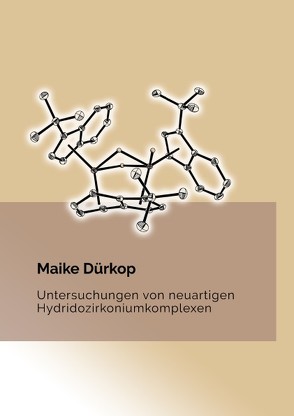Untersuchungen von neuartigen Hydridozirkoniumkomplexen von Dürkop,  Maike