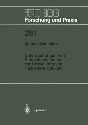 Untersuchungen von Reinheitssytemen zur Herstellung von Halbleiterprodukten von Schließer,  Jochen