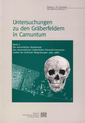 Untersuchungen zu den Gräberfeldern in Carnuntum von Schweder,  Barbara, Winkler,  Eike M