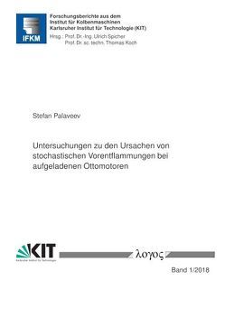 Untersuchungen zu den Ursachen von stochastischen Vorentflammungen bei aufgeladenen Ottomotoren von Palaveev,  Stefan